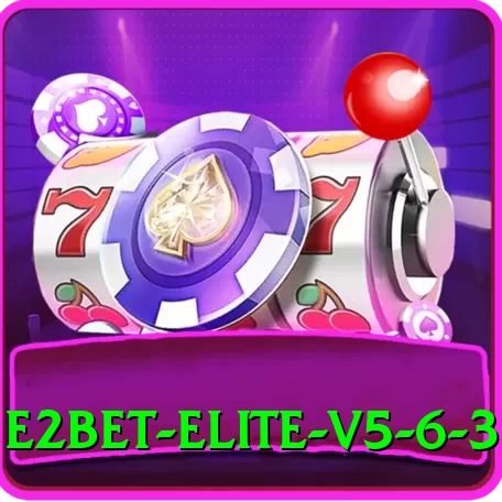 e2bet - Elite v5.6.3 - 2